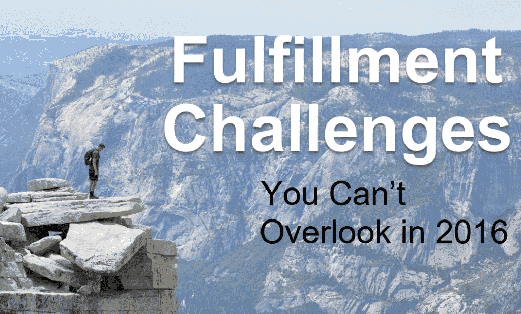 Fulfillment Challenges 2016