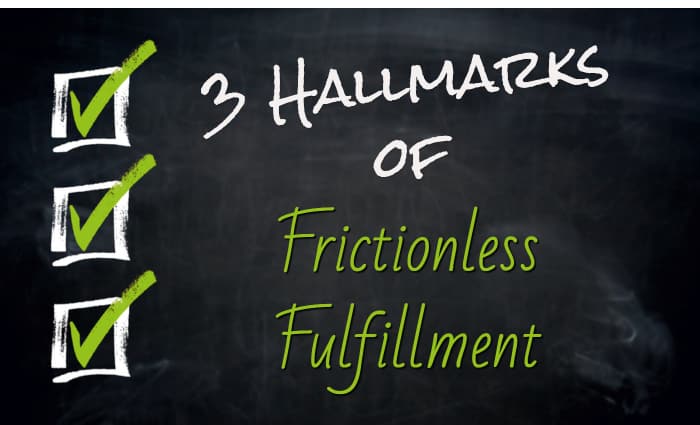 frictionless-fulfillment-hallmarks